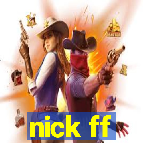 nick ff